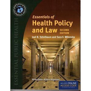 Essentials of Health Policy and Law by Joel Teitelbaum and Sara Wilensky